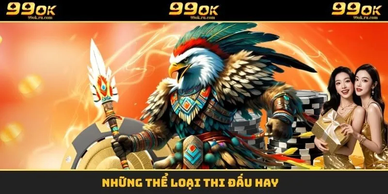 Những thể loại thi đấu hay