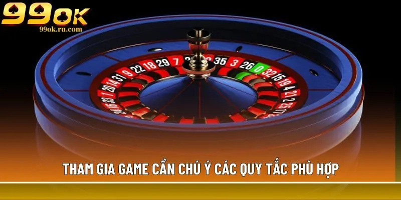 Tham gia game cần chú ý các quy tắc phù hợp