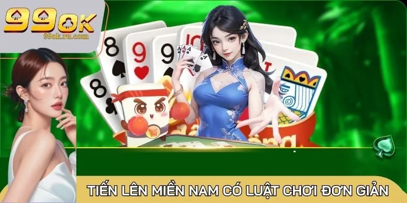 Tiến Lên Miền Nam: Luật chơi game chi tiết, mới nhất 1 Tiến Lên Miền Nam có luật chơi đơn giản